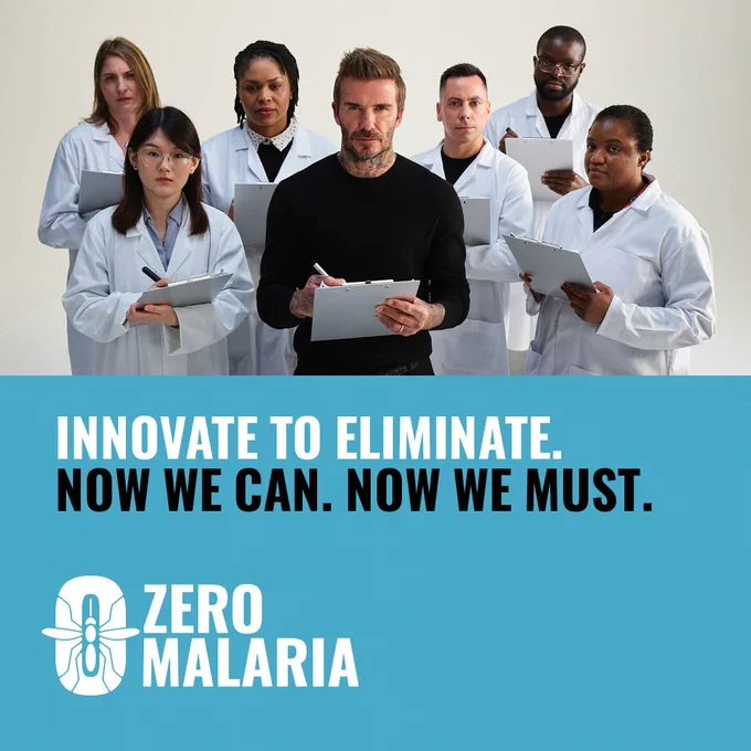 David Beckham and scientists in white lab coats look powerfully down the camera. The text overlaid on a blue background reads "Innovate to eliminate. Now We Can. Now We Must. Zero Malaria". 