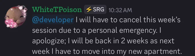 I will have to cancel this week's session due to a personal emergency. I apologize; I will be back in 2 weeks as next week I have to move into my new apartment.
