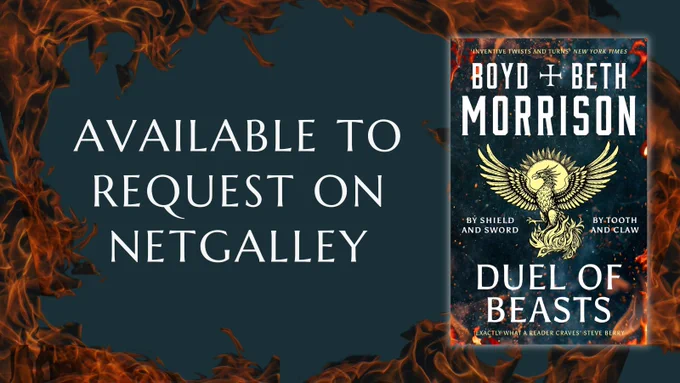 The image features a book cover for "Duel of Beasts" by Boyd and Beth Morrison, surrounded by a flame design. The cover displays an eagle illustration. The text reads, "Available to request on NetGalley.
