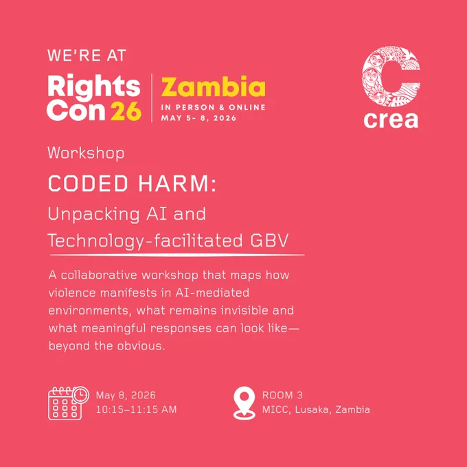 A red CREA event poster announcing participation at RightsCon 26 in Zambia (May 5–8, 2026, in person and online). The workshop is titled “Coded Harm: Unpacking AI and Technology-facilitated GBV.” Description notes a collaborative session on how violence manifests in AI-mediated environments and possible responses. Event details at the bottom: May 8, 2026, 10:15–11:15 AM, Room 3, MICC, Lusaka, Zambia. CREA logo is on the right.
