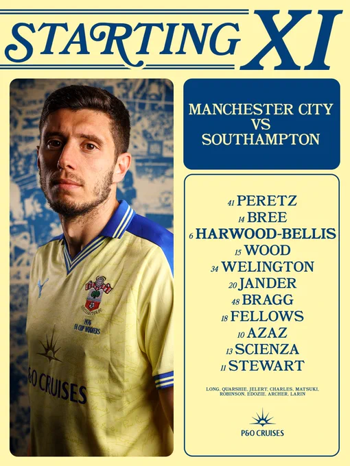 Southampton's starting XI: Peretz, Bree, Harwood-Bellis (c), Wood, Welington, Jander, Bragg, Fellows, Azaz, Scienza, Stewart. 

SUBS: Long, Quarshie, Jelert, Charles, Matsuki, Robinson, Edozie, Archer, Larin.