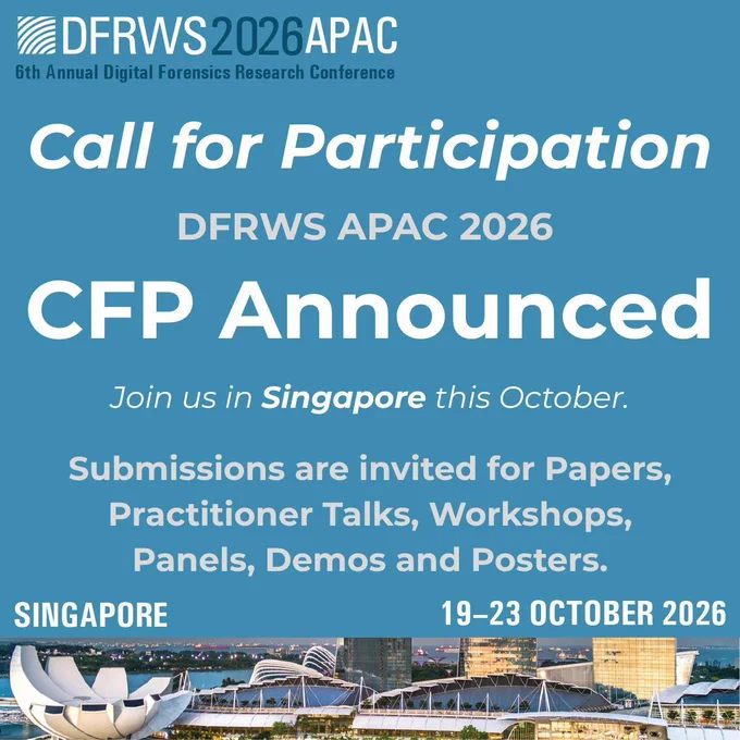 🎯 DFRWS APAC 2026 Call for Participation! 

Accepting Papers, Practitioner Talks, Workshops, Panels, Demos & Posters. If your work contributes to the Digital Forensics Community please participate in DFRWS.

👉 CFP details: https://buff.ly/uXjeMlT
📅 19-23 October | Singapore