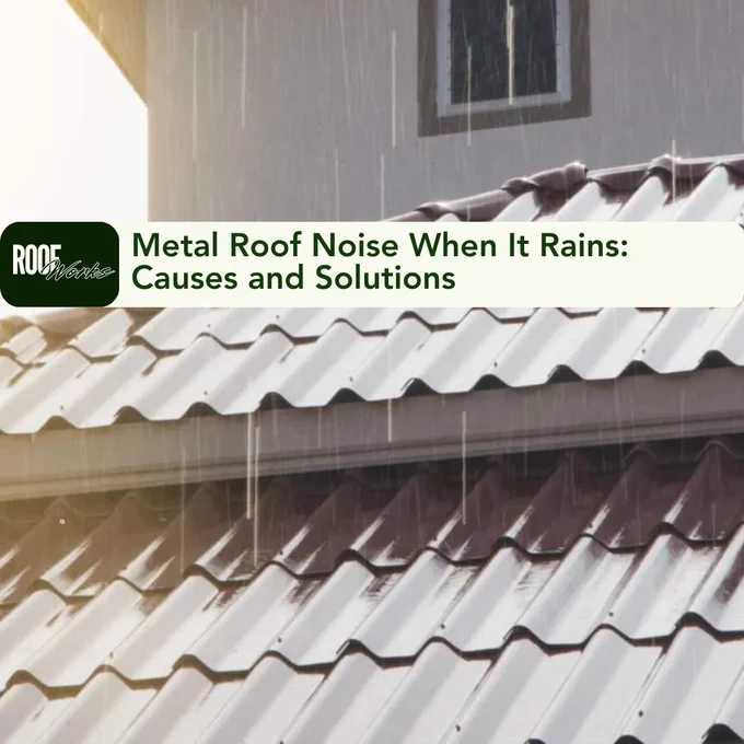 What causes metal roof noise when it rains?