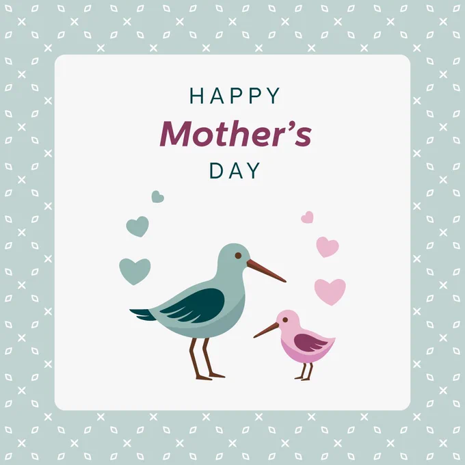 A Mother's Day card featuring an illustration of a momma bird and baby bird, surrounded by hearts. The background has a light green pattern with small white shapes. The text reads "Happy Mother's Day."