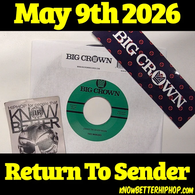 A top-down photograph features a 7-inch vinyl record with a green BIG CROWN label for the song "Under the Silver Moon" by Thee Marloes, partially tucked into a white paper sleeve. Adjacent to the record is a long, dark sticker with the BIG CROWN logo in white text and a smaller "KNOW BETTER" sticker featuring the iconic MF DOOM mask. The image is framed by thick black borders containing bold yellow text: "May 9th 2026" at the top and the title "Return To Sender" at the bottom. The website "KNOWBETTERHIPHOP.COM" is printed in small yellow text in the lower right corner.