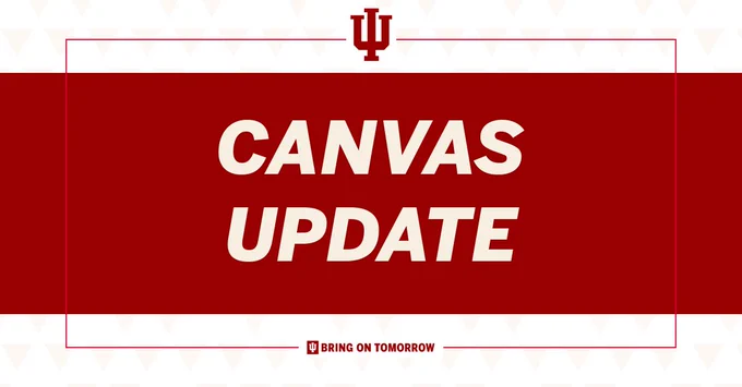 Indiana University logo at the top, text in the center reads "Canvas Update" on a red background. "Bring on Tomorrow" at the bottom.