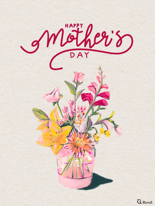 A colorful bouquet of flowers in a pink vase with various flowers, including daffodils and lilies. Above the arrangement, elegant red lettering reads "Happy Mother's Day." The bottom right features the Revell logo.
