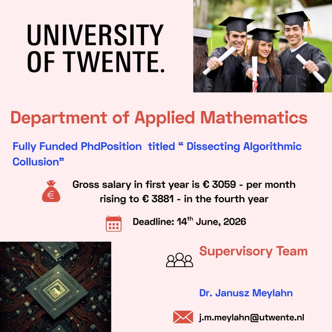 https://www.phdscanner.com/opportunities/phd-vacancies-university-of-twente-netherlands-phd-position-on-dissecting-algorithmic-collusion-81002c52-7461-481e-b0b1-9ea02a200b55