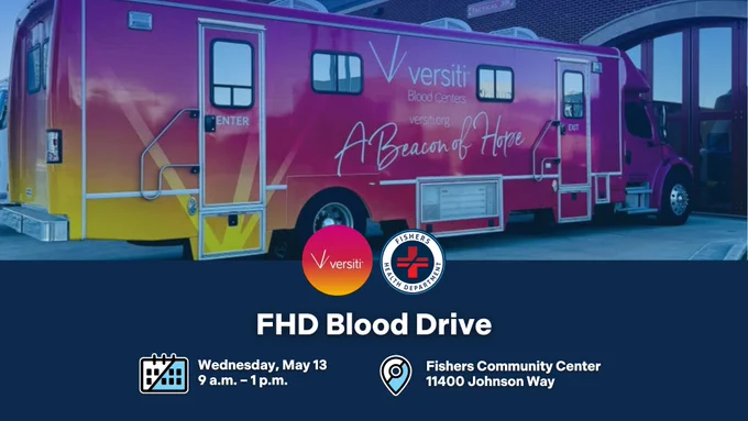 A brightly colored Versiti Blood Centers bus is parked outside a building. Text on the bus reads "A Beacon of Hope." Below the image, details for an FHD Blood Drive are provided: Wednesday, May 13, from 9 a.m. to 1 p.m., at Fishers Community Center, 11400 Johnson Way. There are logos for Versiti and another organization.