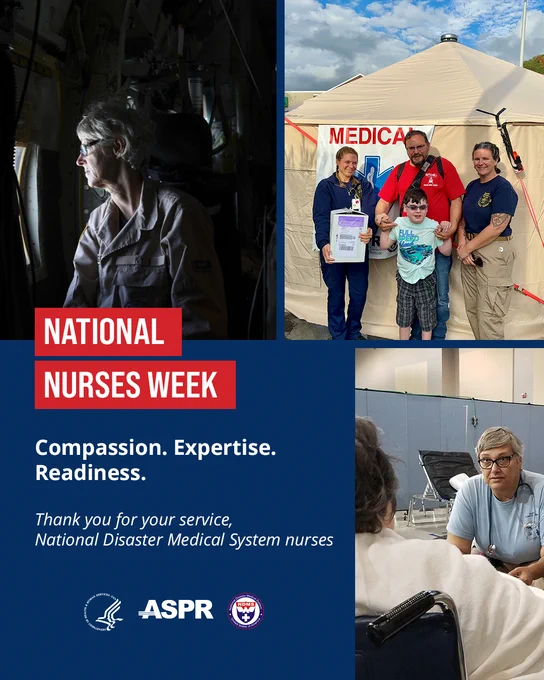 A collage celebrating National Nurses Week. The top left shows a person in medical uniform looking out a window. The top right features a group standing in front of a "Medical" tent, with one holding a certificate. The bottom right displays a person in medical attire assisting another in a clinical setting. The bottom left has logos of HHS, ASPR, and the National Disaster Medical System, with the text: "National Nurses Week. Compassion. Expertise. Readiness. Thank you for your service, National Disaster Medical System nurses."