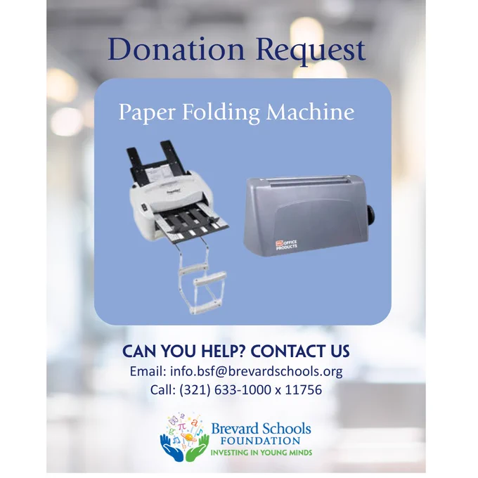 Square graphic from Brevard Schools Foundation asking for a donated paper folding machine. Includes images of two machines, the message “Can you help? Contact us,” and the Foundation’s email and phone number.