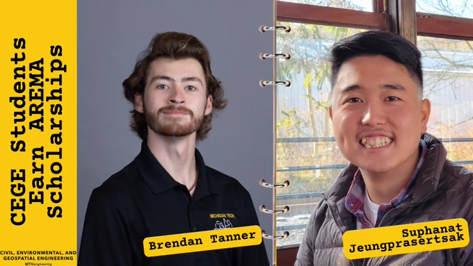 Graphic celebrating CEGE AREMA scholarship recipients. The design features side-by-side portraits of Brandan Tanner and Suphanat Jeungprasertsak separated by a notebook spiral graphic. A vertical yellow banner on the left reads “CEGE Students Earn AREMA Scholarships” in black text. Brandan Tanner is pictured in a black Michigan Tech Concrete Canoe polo against a gray background, while Suphanat Jeungprasertsak is pictured smiling inside a train car with large windows behind him. Yellow name labels identify each student. Michigan Tech Civil, Environmental, and Geospatial Engineering branding appears in the lower left corner.