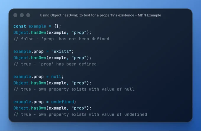 Code snippet demonstrating the use of Object.hasOwn() in JavaScript to check property existence in various scenarios.