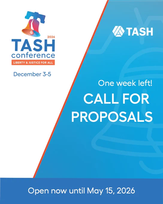 A graphic for the 2026 TASH Conference Call for Proposals, informing people that there is only one week left to submit your proposal, that they are due May 15, 2026.