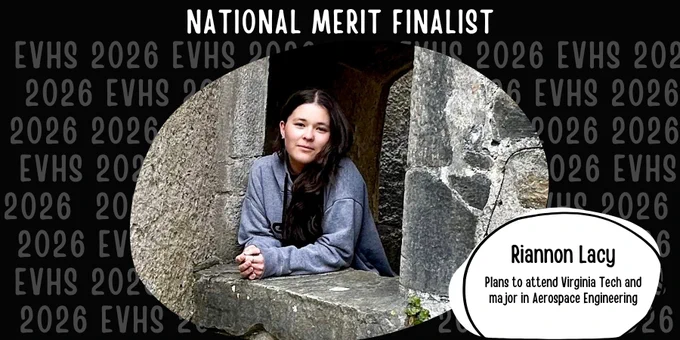 Graphic celebrating Eastern View High School student Riannon Lacy as a National Merit Finalist. The design features a photo of Riannon leaning on a stone window ledge surrounded by stone architecture. Text at the top reads “National Merit Finalist,” with “EVHS 2026” repeated in the black background. A text bubble on the right states that Riannon Lacy plans to attend Virginia Tech and major in Aerospace Engineering.