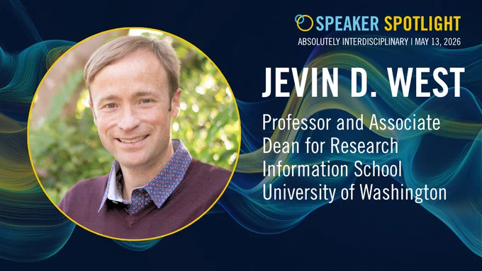 Jevin D. West, Professor and Associate Dean for Research at the University of Washington Information School. 