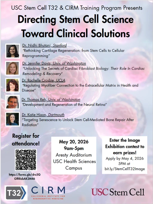 This is a flyer for the USC Stem Cell T32 & CIRM Training Program event titled "Directing Stem Cell Science Toward Clinical Solutions." It features a list of speakers with their topics, including Nidhi Bhutani, Jennifer Davis, Rebekah Crosbie, Thomas Rando, and Katie Hixon. The event is on May 20, 2026, from 9 am to 5 pm at the Aresty Auditorium, USC Health Sciences Campus. A QR code and event registration information are included. Logos for T32, CIRM, and USC Stem Cell are also displayed.