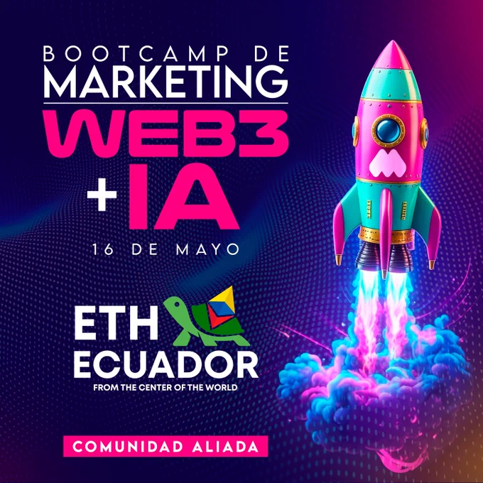 Ethereum Ecuador - Bootcamp de Marketing Web3   IA