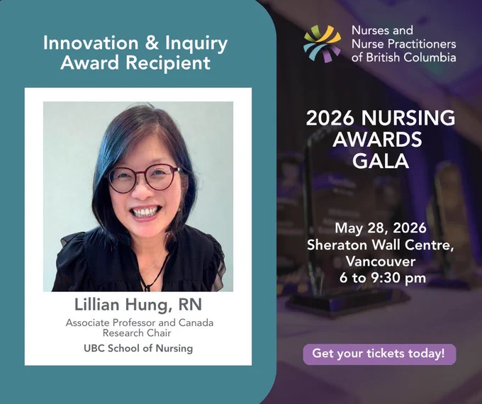 Graphic from Nurses and Nurse Practitioners of British Columbia announcing Dr. Lillian Hung, Associate Professor and Canada Research Chair at the UBC School of Nursing, as the Innovation & Inquiry Award recipient. The graphic includes Dr. Hung’s headshot and details for the 2026 Nursing Awards Gala on May 28, 2026, from 6 to 9:30 pm at the Sheraton Wall Centre in Vancouver.