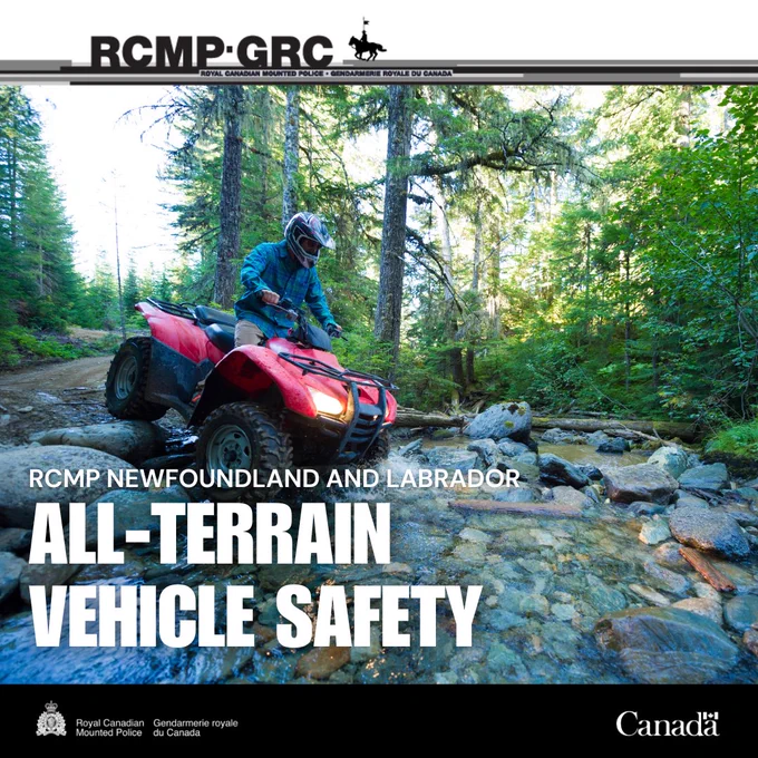 A photo of an ATV, with the text RCMP Newfoundland and Labrador, All-Terrain Vehicle Safety. 