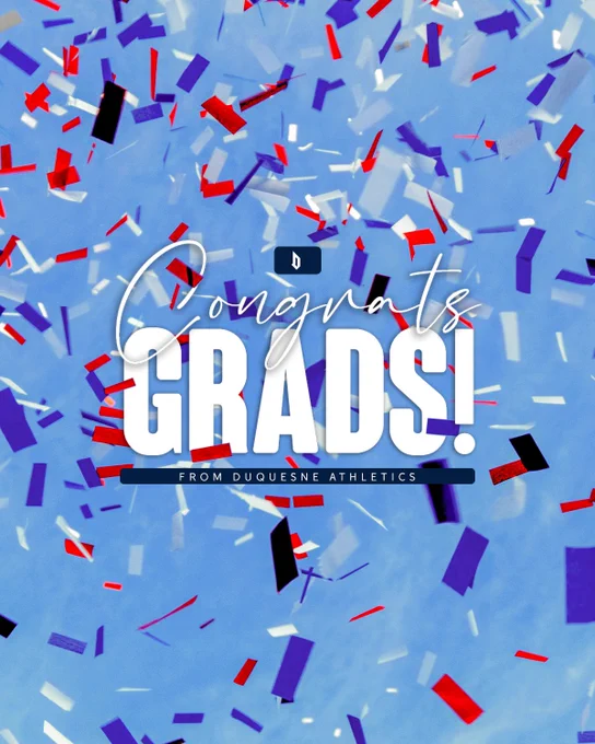 Confetti with text: “Congrats Grads! From Duquesne Athletics”