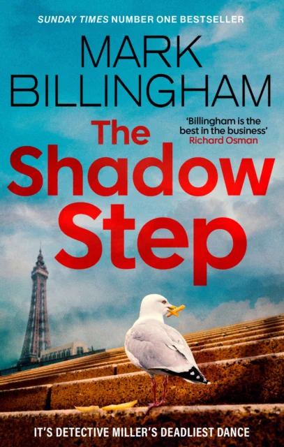 Front cover of Mark Billingham's new book "The Shadow Step". 

The cover shows a seagull, standing on some steps with a chip in its mouth, In the background is Blackpool Tower (I think?).