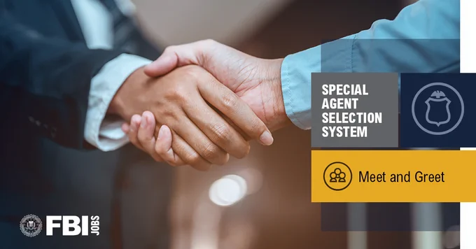 Two people shaking hands. Overlaid graphic elements on the right side include a navy text box, a gold shield icon, and a gold banner with a group icon. FBI Jobs logo present. Text reads: SPECIAL AGENT SELECTION SYSTEM Meet and Greet