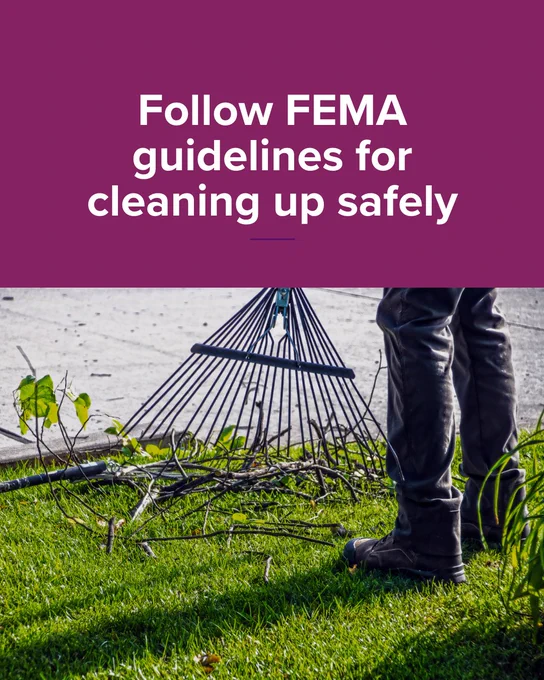 A person is raking leaves and debris on a lawn. The top of the image features text stating, "Follow FEMA guidelines for cleaning up safely."