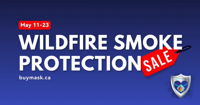 Image with text on a blue and dark blue gradient background.

"May 11-23, Wildfire Smoke Protection Sale, buymask.ca"