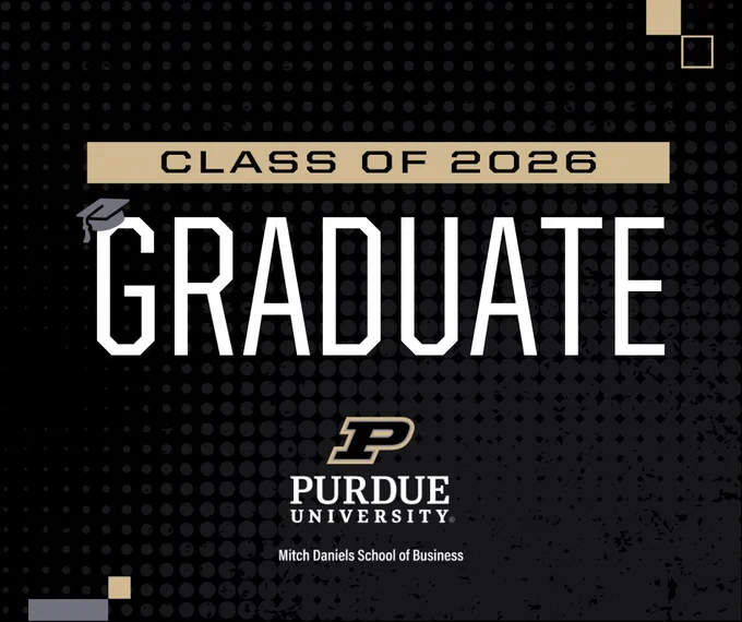 Black background with text 'Class of 2026 Graduate' in bold. Purdue University logo and 'Mitch Daniels School of Business' beneath.