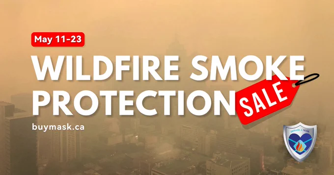 Photo of a smoky orange city sky. There are high rise buildings behind the smoke.

"May 11-23, Wildfire Smoke Protection Sale, buymask.ca"