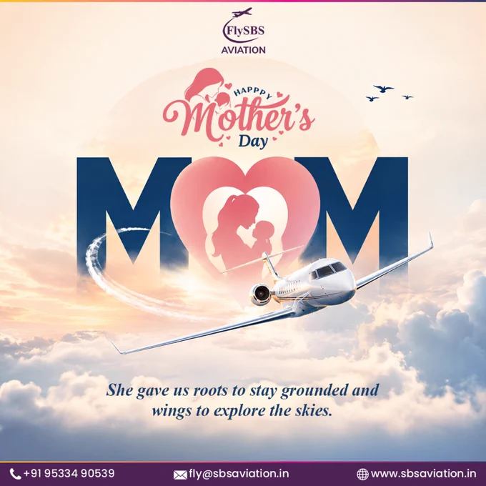 A Mother’s Day themed aviation artwork featuring a luxury private jet flying through soft clouds at sunrise. The word “MOM” appears prominently in bold blue letters, with the “O” designed as a pink heart silhouette of a mother holding her child. Above it is a “Happy Mother’s Day” graphic, while the bottom text reads: “She gave us roots to stay grounded and wings to explore the skies.” The FlySBS Aviation logo and contact details are displayed on the design.