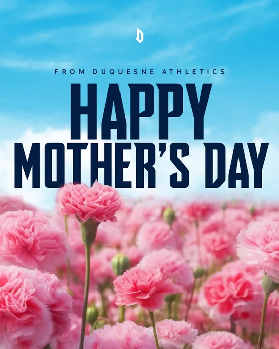 Pink flowers with text: “Happy Mother’s Day from Duquesne Athletics”