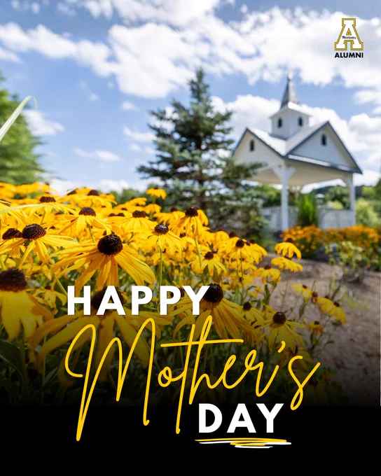 Graphic of yellow flowers in bloom in the foreground with the Founders Bell Pavilion and blue sky in the background. Text overlay reads “Happy Mother’s Day,” with the App State Alumni logo in the top right.