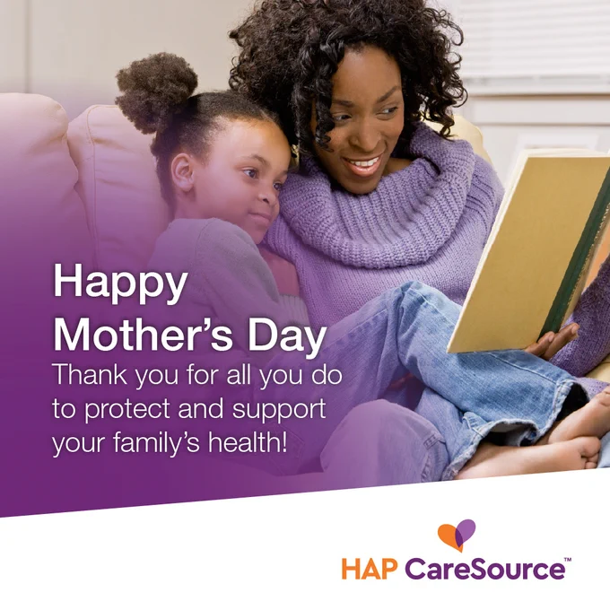 A person reading to a child on a couch. The image includes the text "Happy Mother’s Day! Thank you for all you do to protect and support your family’s health!" and features the HAP CareSource logo at the bottom.