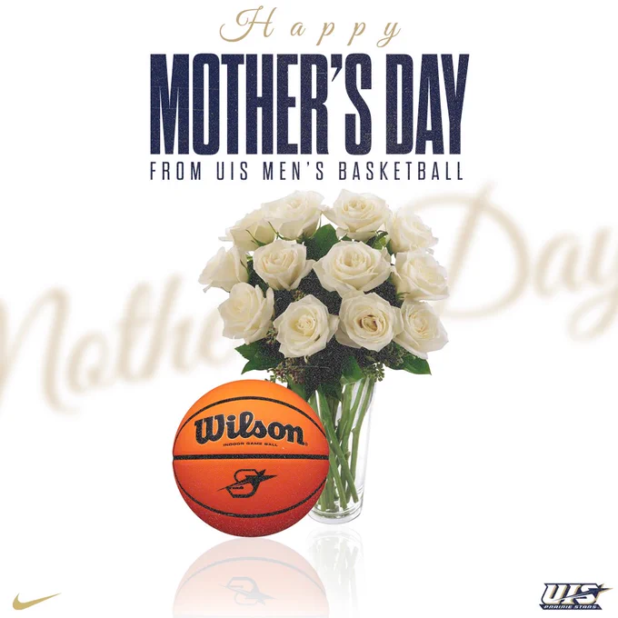 Graphic that says “Happy Mother’s Day from UIS Men’s Basketball” in navy and gold lettering on a white background. A bouquet of white roses in a glass vase is centered behind an orange Wilson basketball with the UIS Prairie Stars logo. A faint “Mother’s Day” script appears in the background, with Nike and UIS logos placed in the bottom corners.