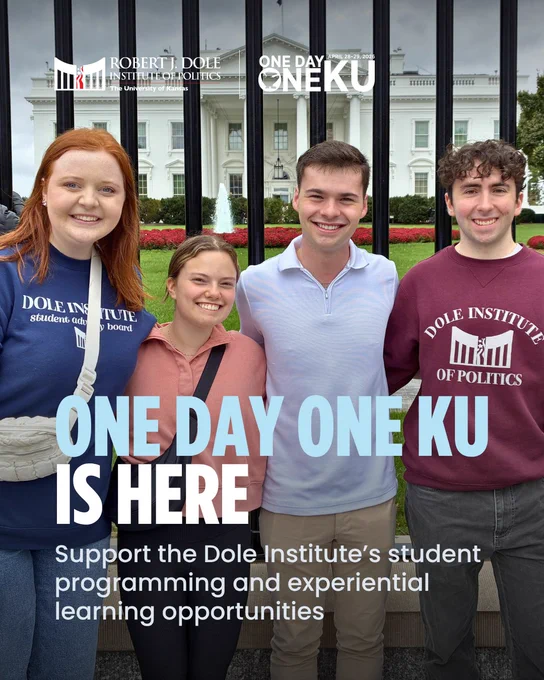 A group of four people smiling in front of a large white building with columns and a black fence. They are wearing casual clothing, with some shirts displaying the "Dole Institute of Politics" logo. Text overlays read: "ONE DAY ONE KU IS HERE" and "Support the Dole Institute’s student programming and experiential learning opportunities." The "Robert J. Dole Institute of Politics" and "One Day. One KU" logos are also visible at the top.