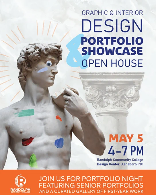 Digital event poster for Randolph Community College’s Graphic & Interior Design Portfolio Showcase & Open House. The design features a classical statue with colorful graphic elements and text announcing the event on May 5 from 4–7 PM at the RCC Design Center in Asheboro, North Carolina. Additional text invites attendees to view senior portfolios and a curated gallery of first-year student work.