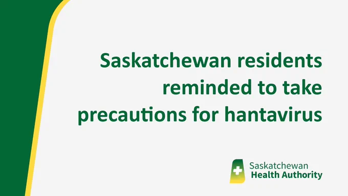 Graphic with text: Saskatchewan residents reminded to take precautions for hantavirus