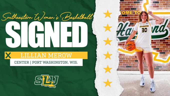 Lillian Merow, a center from Port Washington, Wisconsin, has signed with Southeastern Women's Basketball. The image features a photo of Merow in her jersey holding a basketball alongside bold text and the SLU logo.