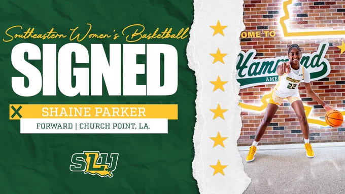 Shaine Parker, a forward from Church Point, Louisiana, has signed with Southeastern Women's Basketball. The image features a photo of Parker in her jersey, dribbling a basketball alongside bold "SIGNED" text and the SLU logo.