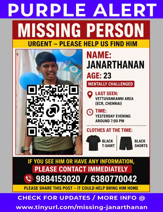 Chennai Purple Alert - Missing at Risk Adult 

Janarthanan, Young Adult With Intellectual Disability has been missing in Chennai from April 27 2026, 6.45 pm.

Janarthanan got separated from his mother on the streets of Vetuvankanni, near Neelangarai, East Coast Road (ECR) Chennai.

He is a high risk person as he is prone to seizures and needs his medication.
23 years old, 5'8" height, front teeth are broken/chipped.
Wearing black shorts and black t-shirt.
Understands Tamil and can respond (speech not very clear)
Likes trains, especially MRTS. Family used to live in Mandaveli and he is used to taking the MRTS train.
Police complaint given at Vettuvankeni police station.
Prone to seizures! Needs his medication

Please contact 9884153020 or  if you have any information

More information and updates on this link: https://bit.ly/MissingAtRiskAdult

#PraveensProtocol