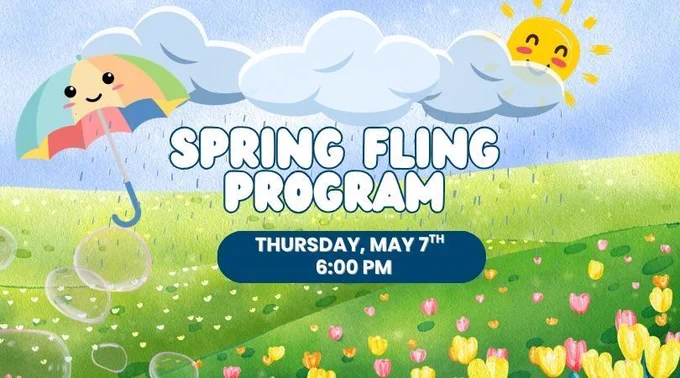Promotional graphic for the Spring Fling Program on Thursday, May 7th at 6:00 PM. The background is a whimsical spring landscape with a green hill, colorful tulips, a smiling sun, and a cartoon umbrella under light rain and clouds.