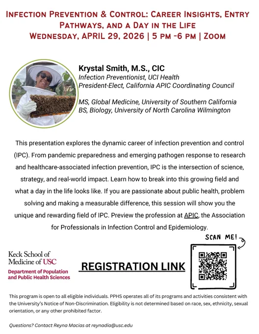 This image is a flyer for a webinar hosted by the University of Southern California Keck School of Medicine and involves Krystal Smith, M.S., C.I.C. The event is titled "Infection Prevention & Control: Career Insights, Entry Pathways, and a Day in the Life" scheduled for April 29, 2026, from 5 PM to 6 PM on Zoom. The flyer describes Krystal Smith's qualifications and roles and invites participation from individuals passionate about public health and infection prevention. A QR code for registration is included. For more information, contact Reyna Macias via email.