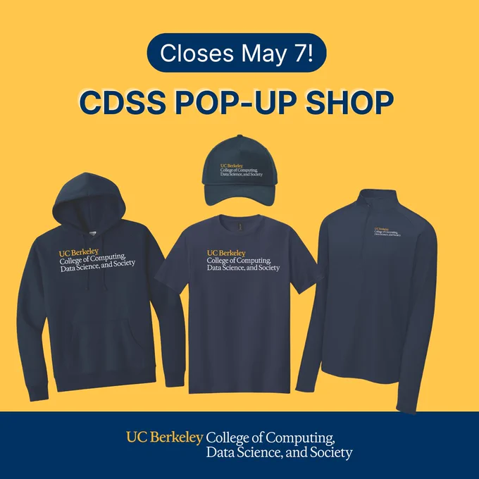 Promotional image for the College of Computing, Data Science and Society pop-up shop featuring t-shirts, caps, zip-ups and sweatshirts branded with the department logo. Text reads: “Closes May 7! CDSS Pop-Up Shop.”