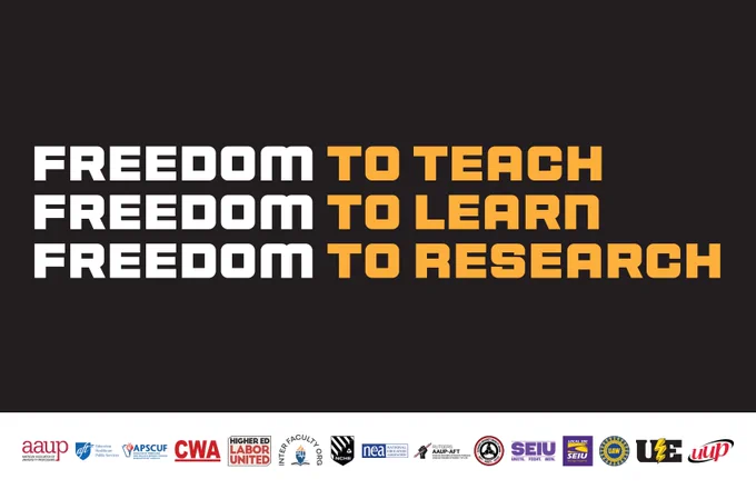 "Freedom to Teach/Freedom to Learn/Freedom to Research" with union logos below