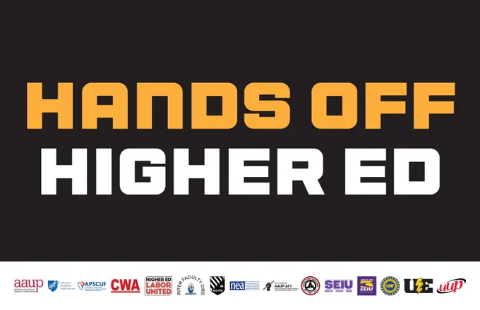 "Hands off higher ed!" with union logos below