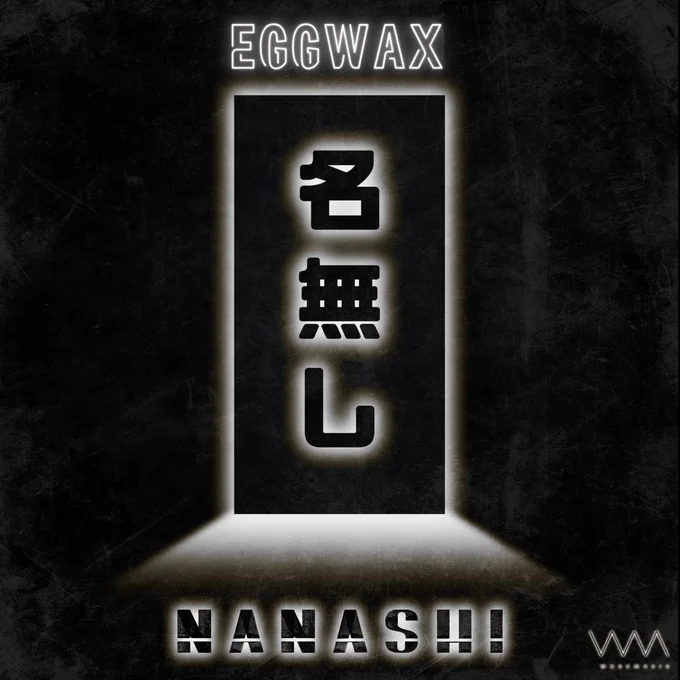 Nanashi - EGGWAX