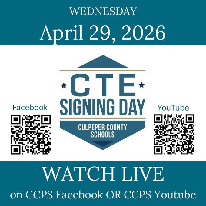 Graphic for Culpeper County Public Schools CTE Signing Day. The top reads “Wednesday, April 29, 2026.” In the center is a “CTE Signing Day – Culpeper County Schools” logo. On the left and right are QR codes labeled “Facebook” and “YouTube.” The bottom reads “Watch Live on CCPS Facebook or CCPS YouTube.