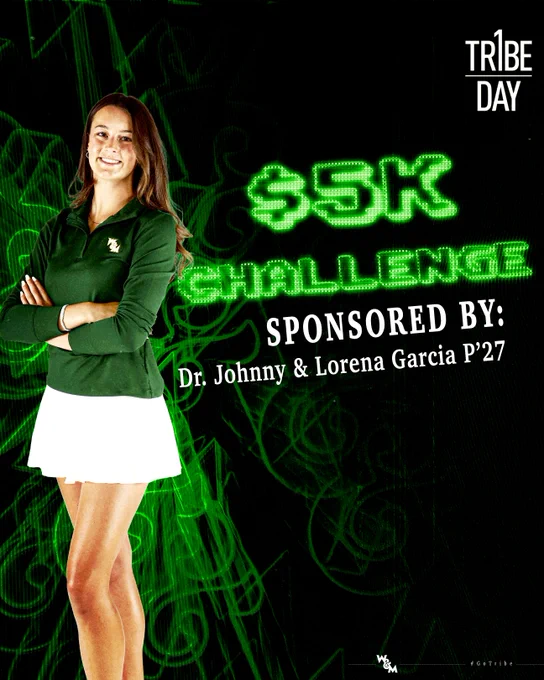 The challenge graphic is for One Tribe One Day, celebrating the annual day of giving at William & Mary. The cutout is of Tribe freshman Reagan Garnsey. In the background in neon green is $5K challenge with sponsored by: Dr. Johnny & Lorena Garcia P'27 in white text.